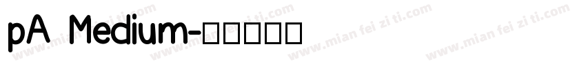 pA Medium字体转换
